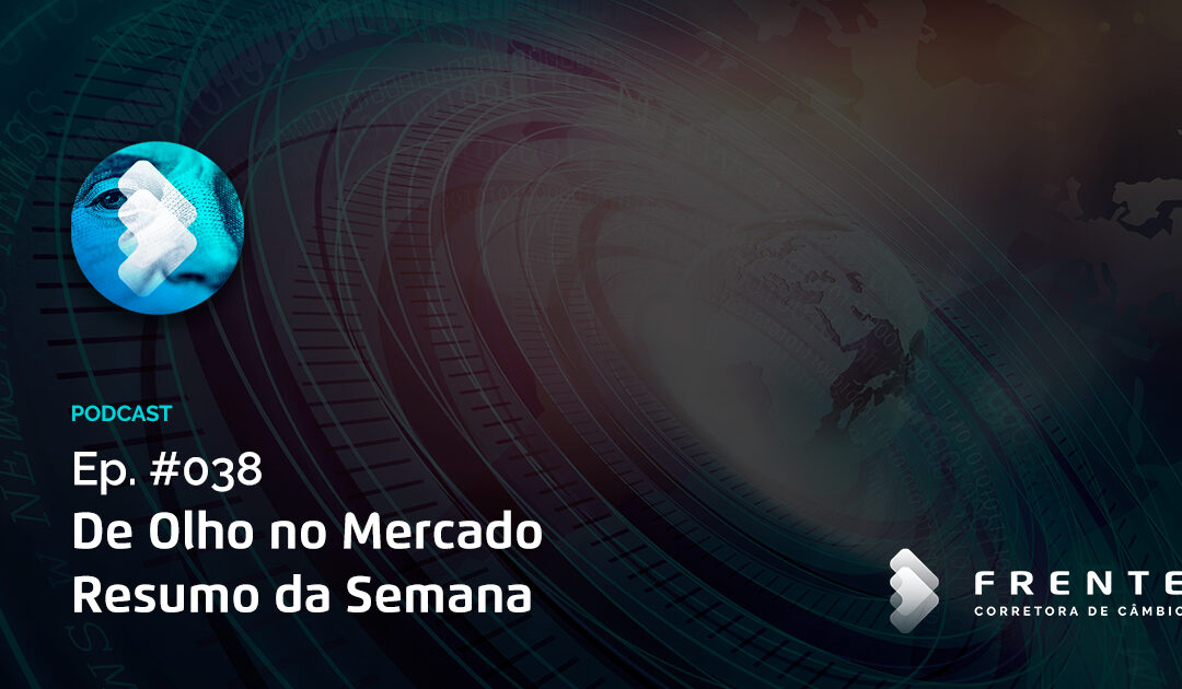 Semana #38 – Resumo da Semana – De Olho no Mercado