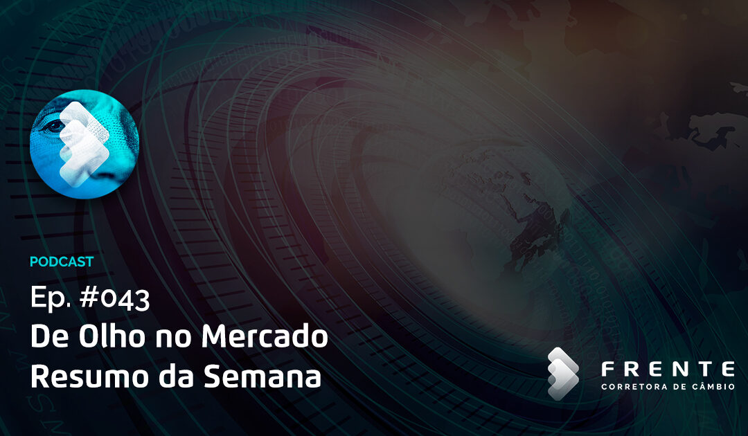 Semana #43 – Resumo da Semana – De Olho no Mercado