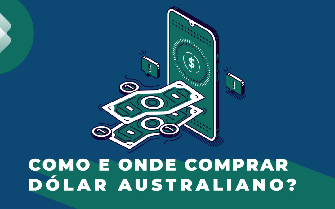 Como e onde comprar dólar australiano