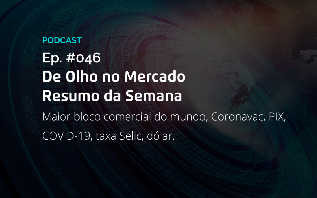 Semana #46 – Resumo da Semana – De Olho no Mercado