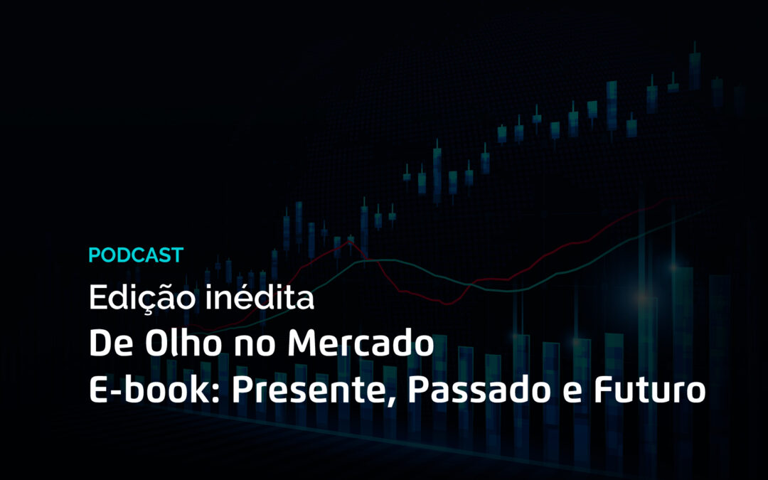 De Olho no Mercado | E-book Presente, Passado e Futuro