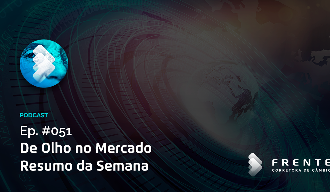 Semana #51 – Resumo da Semana – De Olho no Mercado