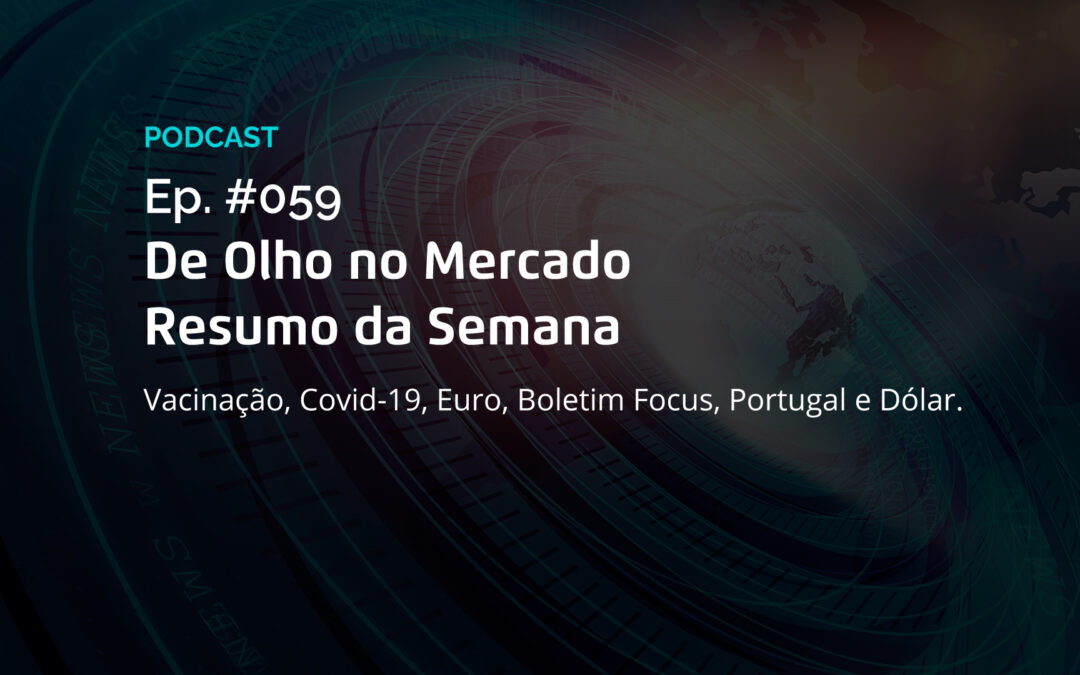 Semana #59 – Resumo da Semana – De Olho no Mercado