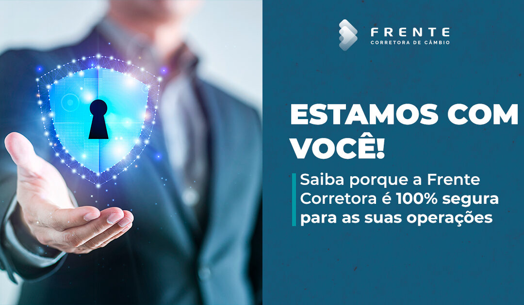 Nossa plataforma é 100% segura e estamos com você!