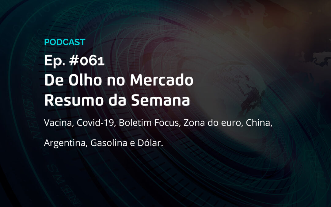 Semana #61 – Resumo da Semana – De Olho no Mercado