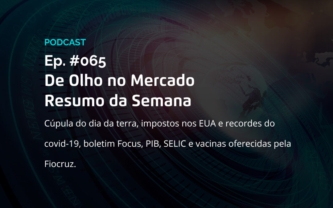 Semana #65 – Resumo da Semana – De Olho no Mercado