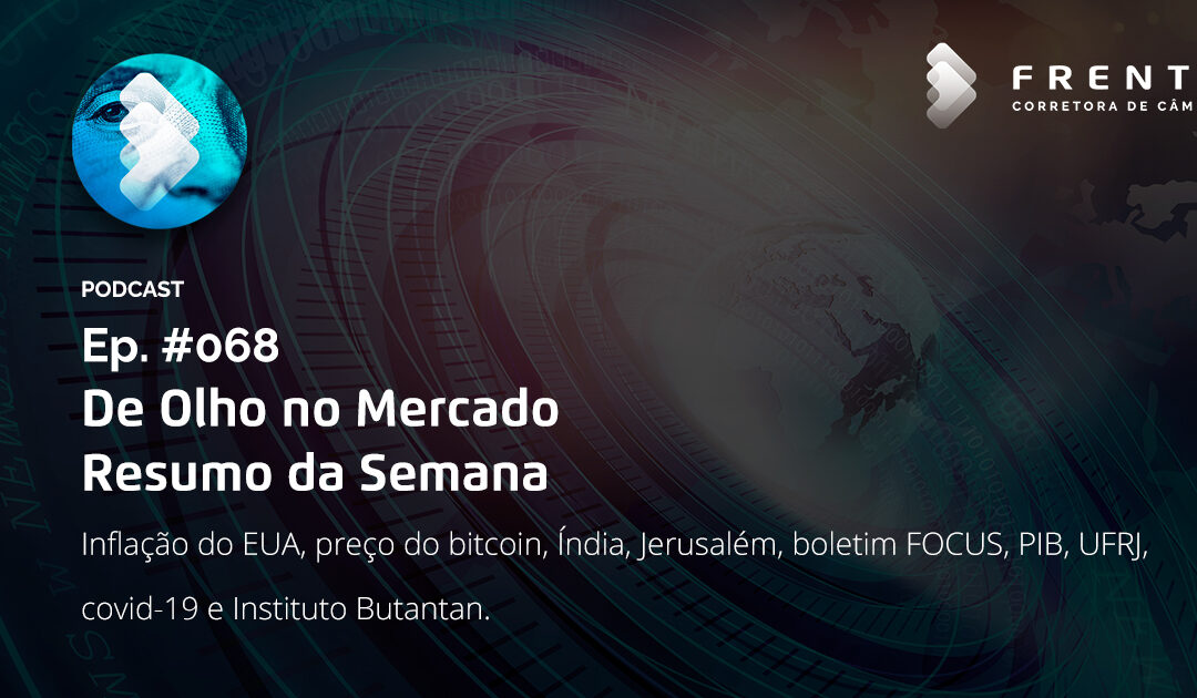 Semana #68 – Resumo da Semana – De Olho no Mercado