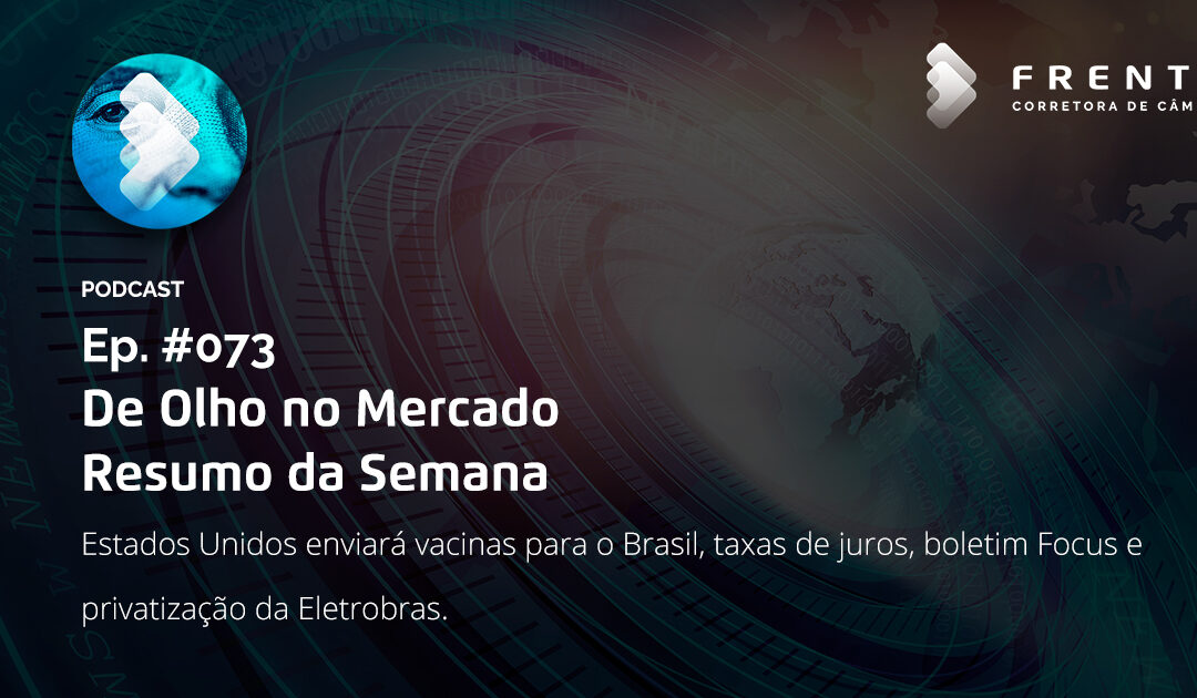 Semana #73 – Resumo da Semana – De Olho no Mercado